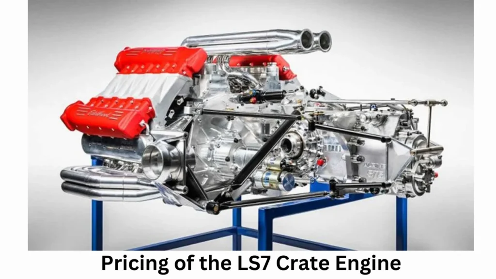 Pricing of the LS7 Crate Engine