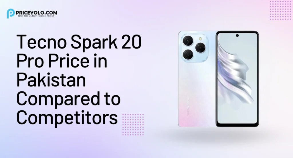 Tecno Spark 20 Pro Price in Pakistan Compared to Competitors