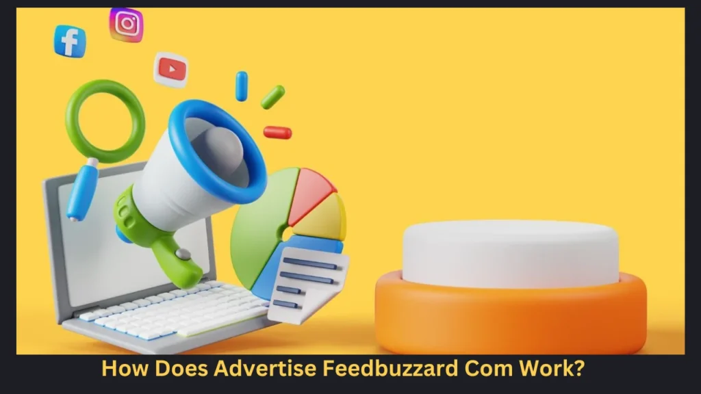 How Does Advertise Feedbuzzard Com Work?