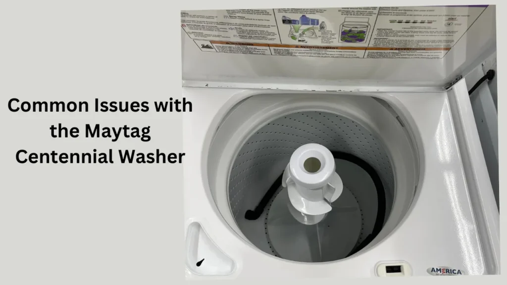 Common Issues with the Maytag Centennial Washer