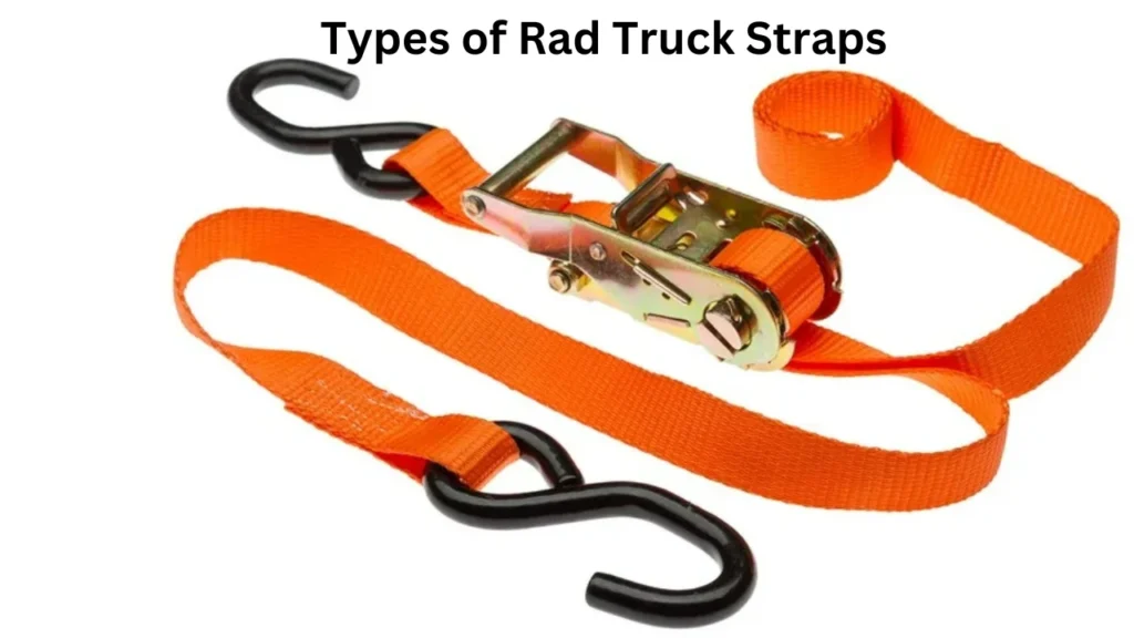 Types of Rad Truck Straps