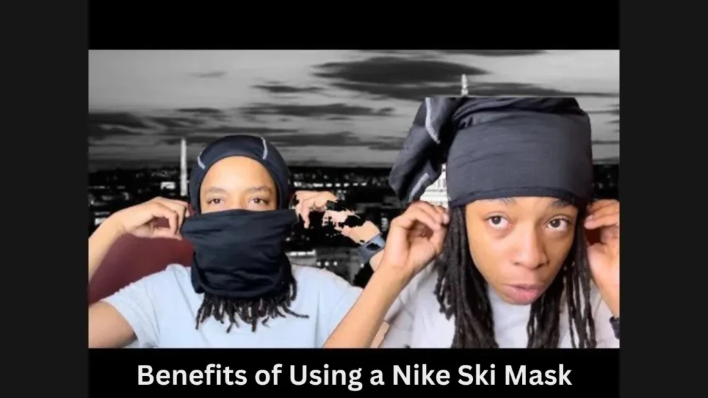 Benefits of Using a Nike Ski Mask